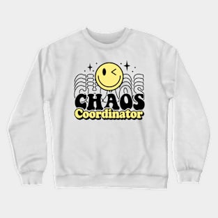 Chaos Coordinator Crewneck Sweatshirt